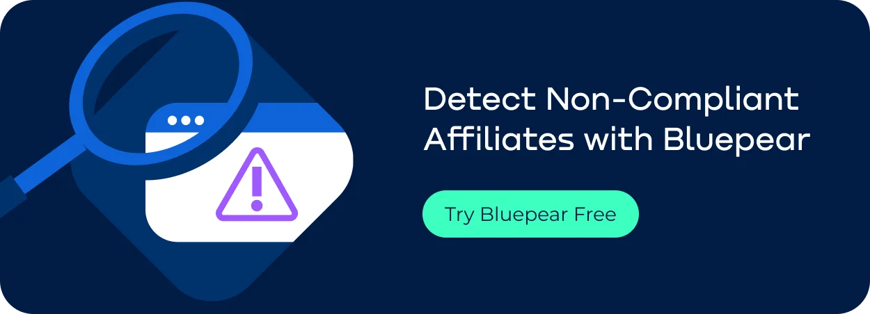 Call-to-action banner encouraging brand protection with the message “Detect Non-Complaint Affiliates with Bluepear”