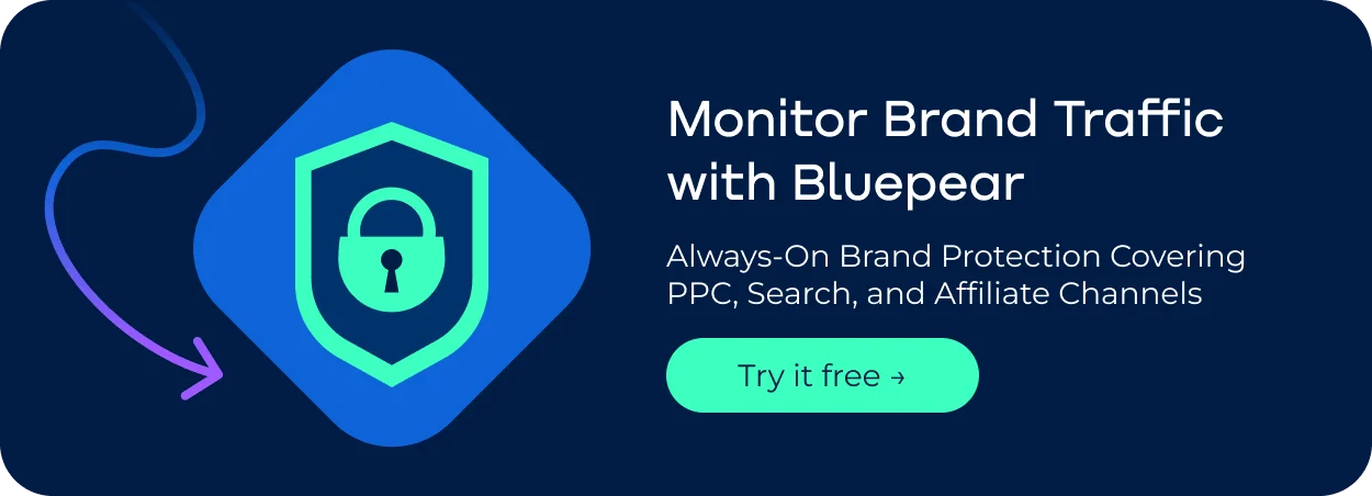 Call-to-action banner promoting Bluepear for monitoring brand traffic across PPC, search, and affiliates.webp